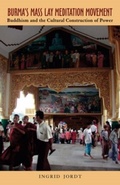 Cover: Burma's Mass Lay Meditation Movement - Ohio University Press