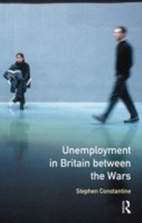 Bild vergrößern Bild: Unemployment in Britain Between the Wars - Routledge