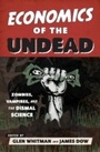 Cover: Economics of the Undead - Rowman & Littlefield Publishers