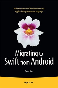 Abbildung von: Migrating to Swift from Android - Apress