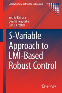 Enlarge image Cover: S-Variable Approach to LMI-Based Robust Control - Springer