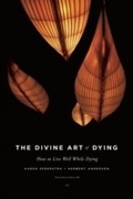 Cover: The Divine Art of Dying - DIVINE ARTS
