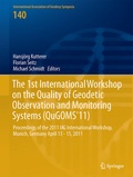 Cover: The 1st International Workshop on the Quality of Geodetic Observation and Monitoring Systems (QuGOMS'11) - Springer