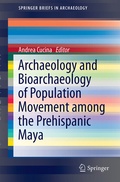 Cover: Archaeology and Bioarchaeology of Population Movement among the Prehispanic Maya - Springer