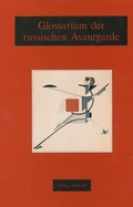 Cover: Glossarium der russischen Avantgarde - Literaturverlag Droschl