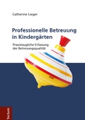 Cover: Professionelle Betreuung in Kinderg&auml;rten - Tectum Wissenschaftsverlag