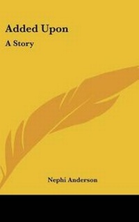 Enlarge image Cover: Added Upon - Kessinger Publishing
