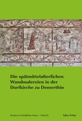 Cover: Die sp&auml;tmittelalterlichen Wandmalereien in der Dorfkirche zu Demerthin - Lukas Verlag f&uuml;r Kunst- und Geistesgeschichte