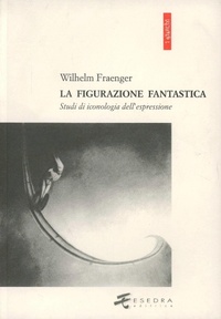 Abbildung von: La figurazione fantastica. Studi di iconologia dell'espressione - I giunchi;Esedra