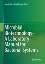 Cover: Microbial Biotechnology- A Laboratory Manual for Bacterial Systems - Springer