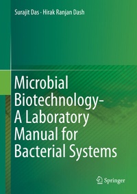 Enlarge image Cover: Microbial Biotechnology- A Laboratory Manual for Bacterial Systems - Springer
