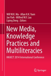 Enlarge image Cover: New Media, Knowledge Practices and Multiliteracies - Springer