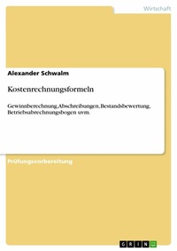 Abbildung von: Kostenrechnungsformeln - GRIN Verlag