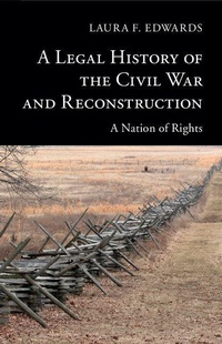 Enlarge image Cover: A Legal History of the Civil War and Reconstruction - Cambridge University Press