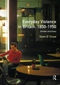 Cover: Everyday Violence in Britain, 1850-1950 - Routledge