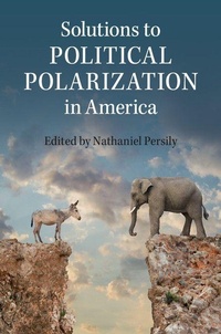 Enlarge image Cover: Solutions to Political Polarization in America - Cambridge University Press
