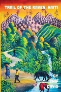 Cover: Trail of the Raven, Haiti - Virtualbookworm.com Publishing