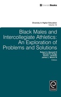 Cover: Black Males and Intercollegiate Athletics - Emerald Group Publishing Limited