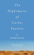 Cover: The Nightmares of Carlos Fuentes - Oberon Books Ltd