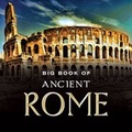 Cover: Big Book of Ancient Rome - Demand Media Limited