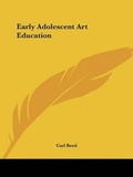 Cover: Early Adolescent Art Education - Kessinger Publishing