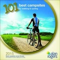 Cover: Alan Rogers - 101 Best Campsites for Walking & Cycling 2015 - Alan Rogers Travel Ltd