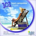 Cover: Alan Rogers - 101 Best Campsites by the Beach 2015 2015 - Alan Rogers Travel Ltd