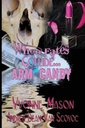 Cover: When Fates Collide a Morgan and Harrington Mystery Arm Candy - Dressing Your Book