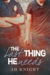 Enlarge image Cover: The Last Thing He Needs - Dreamspinner Press