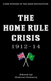 Abbildung von: The Home Rule Crisis 1912-14 - Mercier Press