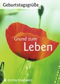 Cover: Geburtstagsgr&uuml;&szlig;e 2010 - Grund zum Leben - Neukirchener Verlag