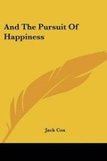 Cover: And the Pursuit of Happiness - Kessinger Publishing
