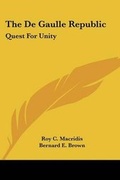 Cover: The de Gaulle Republic - Kessinger Publishing