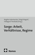 Cover: Sorge: Arbeit, Verh&auml;ltnisse, Regime - Nomos