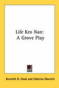 Cover: Life Kro Nan - Kessinger Publishing