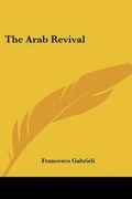 Cover: The Arab Revival - Kessinger Publishing