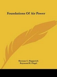 Enlarge image Cover: Foundations of Air Power - Kessinger Publishing