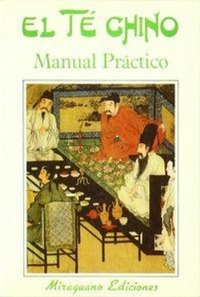 Abbildung von: El té chino : manual práctico - Miraguano Ediciones
