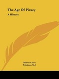 Cover: The Age of Piracy - Kessinger Publishing