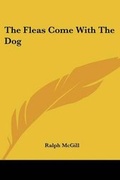 Cover: The Fleas Come with the Dog - Kessinger Publishing