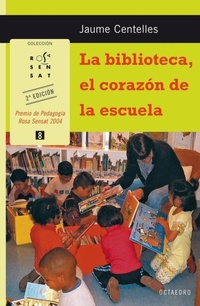 Abbildung von: La biblioteca, el corazón de la escuela - Editorial Octaedro, S.L.