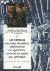 Abbildung von: Los elementos esenciales del sistema constitucional de organización territorial del estado y su concreción - Editorial Comares