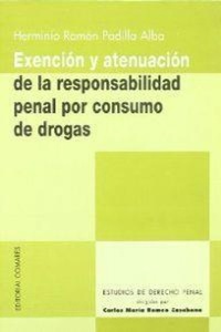 Abbildung von: Exención y atenuación de la responsabilidad penal por consumo de drogas - Editorial Comares