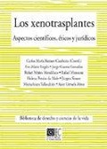 Bild: Los xenotraplantes : aspectos cient&iacute;ficos, &eacute;ticos y legales - Editorial Comares