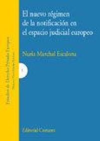 Abbildung von: El nuevo régimen de la notificación en el espacio judicial europeo - Editorial Comares