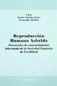 Abbildung von: Reproducción humana asistida y responsabilidad médica : protócolos de consentimiento informado de la sociedad española de fertilidad - Editorial Comares