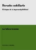 Abbildung von: Derecho nobiliario : el dogma de la imprescriptibilidad - Editorial Comares
