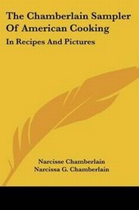 Enlarge image Cover: The Chamberlain Sampler of American Cooking - Kessinger Publishing