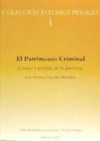 Abbildung von: El patrimonio criminal : comiso y pérdida de la ganancia - Editorial Dykinson, S.L.