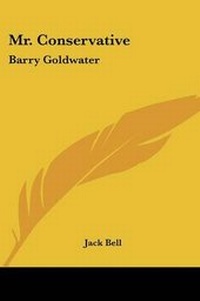 Enlarge image Cover: Mr. Conservative - Kessinger Publishing
